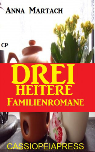 Anna Martach: Drei heitere Familienromane