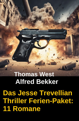 Alfred Bekker, Thomas West: Das Jesse Trevellian Thriller Ferien-Paket: 11 Romane