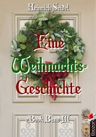 Seidel Heinrich: Eine Weihnachtsgeschichte