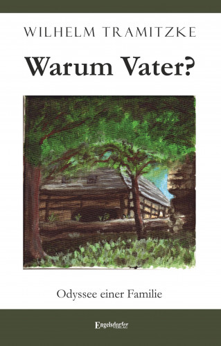 Wilhelm Tramitzke: Warum Vater?
