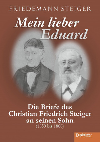 Friedemann Steiger: Mein lieber Eduard