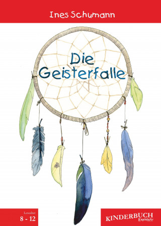 Ines Schumann: Die Geisterfalle