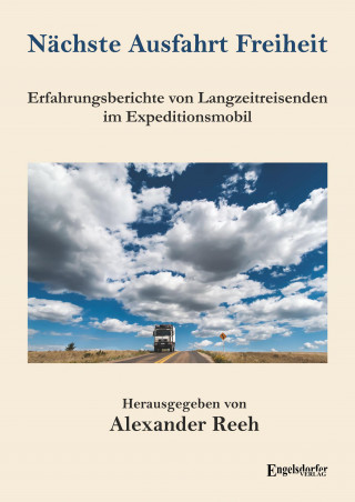 Alexander Reeh: Nächste Ausfahrt Freiheit