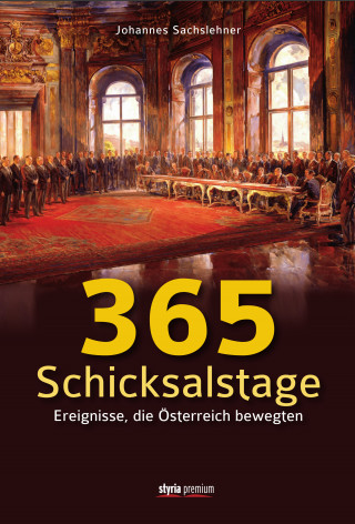 Johannes Sachslehner: 365 Schicksalstage
