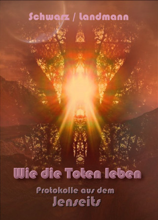 Rudolf Schwarz, Ph. Landmann: Wie die Toten leben