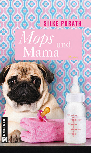 Silke Porath: Mops und Mama