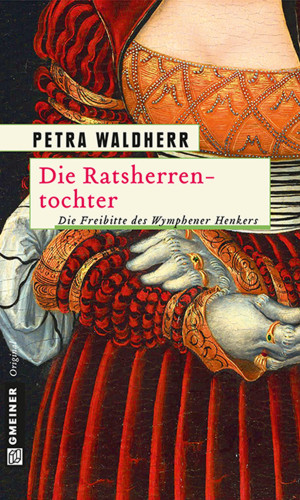 Petra Waldherr: Die Ratsherrentochter