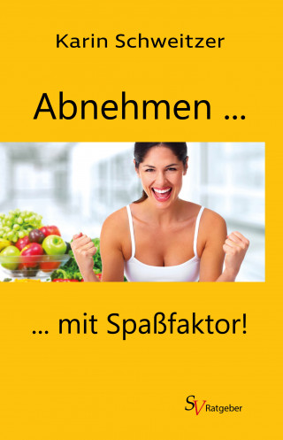 Karin Schweitzer: Abnehmen mit Spaßfaktor