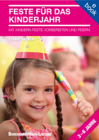 Bücken Eckart: Feste für das Kinderjahr