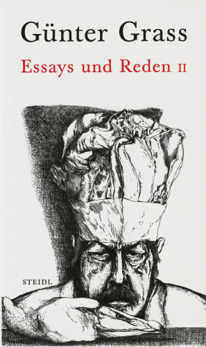 Günter Grass: Essays und Reden II - 1980-2007