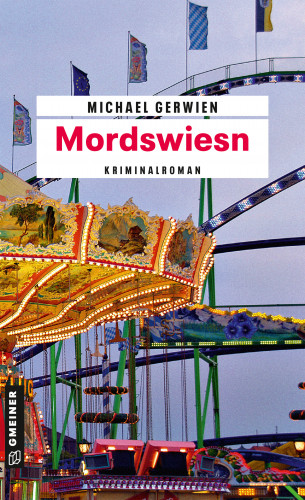 Michael Gerwien: Mordswiesn