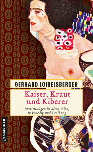 Gerhard Loibelsberger: Kaiser, Kraut und Kiberer