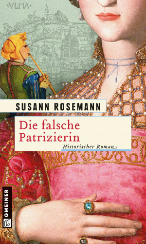 Susann Rosemann: Die falsche Patrizierin