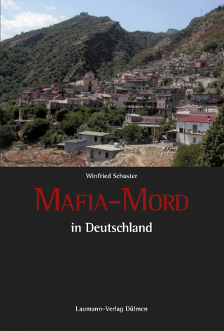 Winfried Schuster: Mafia-Mord