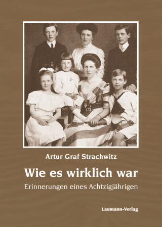 Artur Strachwitz: Wie es wirklich war