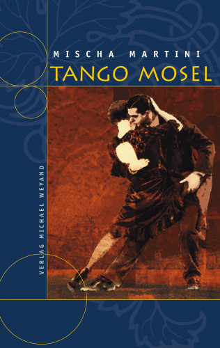 Mischa Martini: Tango Mosel