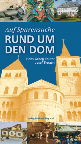 Hans G Reuter: Auf Spurensuche Rund um den Dom