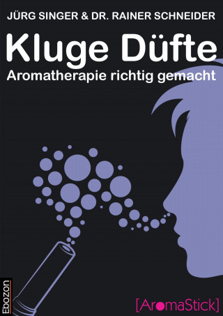 Singer Jürg, Rainer Dr. Schneider: Kluge Düfte
