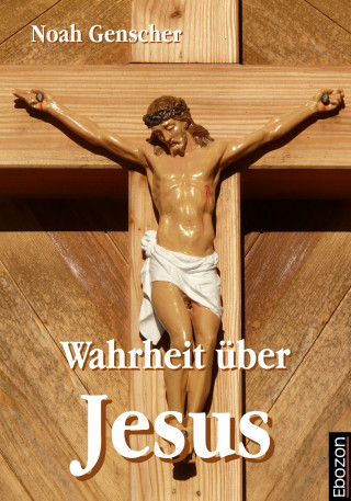 Noah Genscher: Wahrheit über Jesus