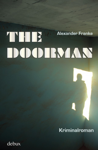 Alexander Franke: The Doorman