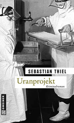 Sebastian Thiel: Uranprojekt