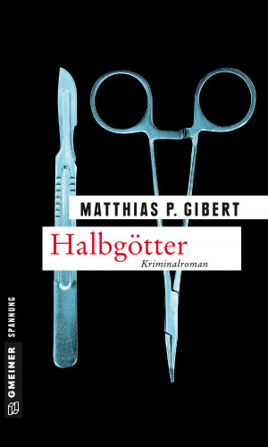 Matthias P. Gibert: Halbgötter