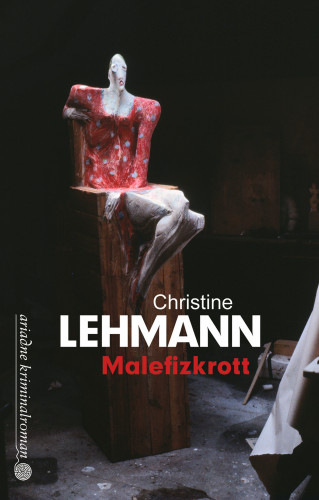 Christine Lehmann: Malefizkrott