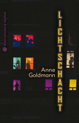 Anne Goldmann: Lichtschacht