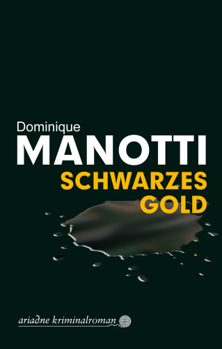 Dominique Manotti: Schwarzes Gold