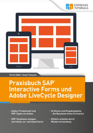 Ulrich Bähr, Axel Treusch: Praxisbuch SAP Interactive Forms und Adobe LiveCycle Designer