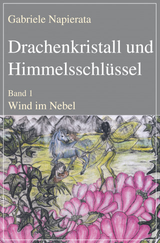 Gabriele Napierata: Drachenkristall und Himmelsschlüssel