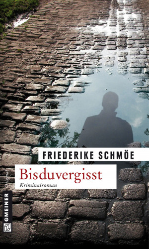 Friederike Schmöe: Bisduvergisst