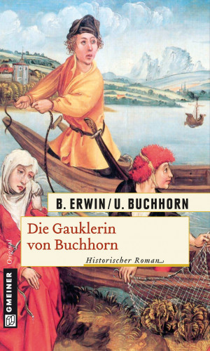 Birgit Erwin, Ulrich Buchhorn: Die Gauklerin von Buchhorn