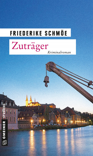 Friederike Schmöe: Zuträger