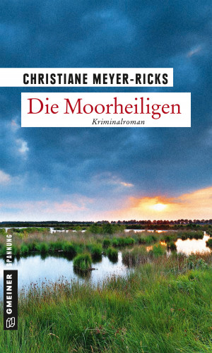 Christiane Meyer-Ricks: Die Moorheiligen