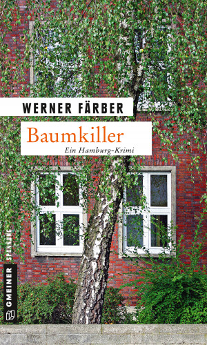 Werner Färber: Baumkiller