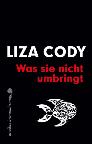 Liza Cody: Was sie nicht umbringt