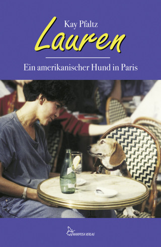Kay Pfaltz: Lauren – Ein amerikanischer Hund in Paris