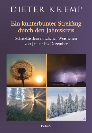 Dieter Kremp: Ein kunterbunter Streifzug durch den Jahreskreis