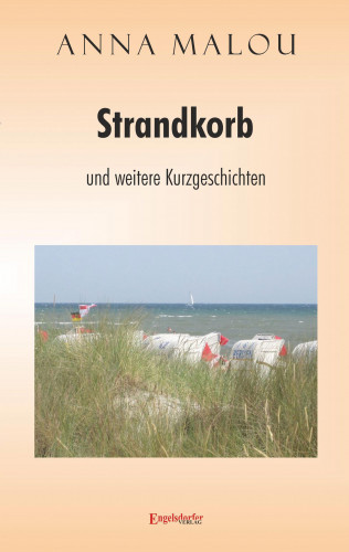 Anna Malou: Strandkorb und andere Kurzgeschichten