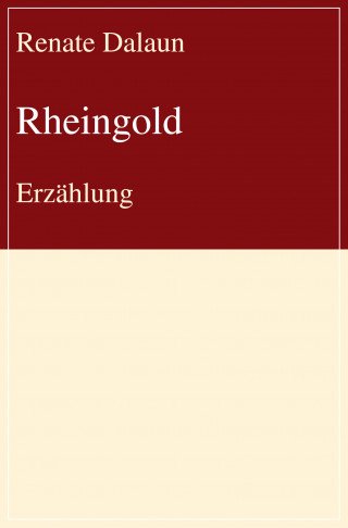 Renate Dalaun: Rheingold