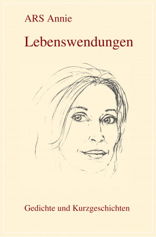 Annie ARS: Lebenswendungen