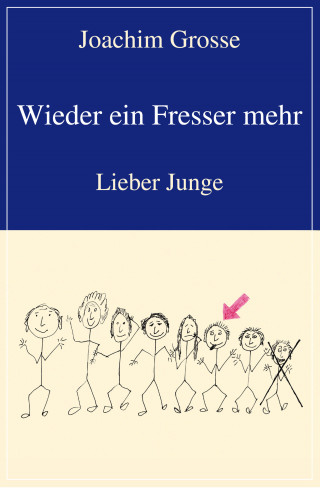 Joachim Grosse: Wieder ein Fresser mehr