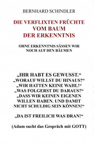 Bernhard Schindler: Die verflixten Früchte vom Baum der Erkenntnis