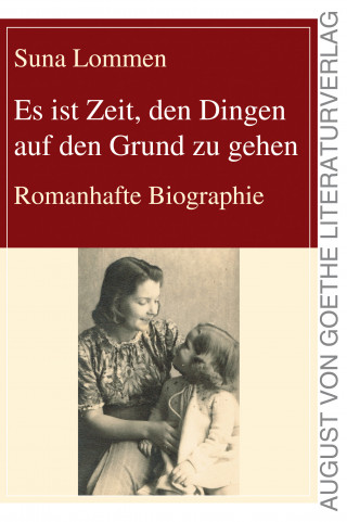 Suna Lommen: Es ist Zeit, den Dingen auf den Grund zu gehen