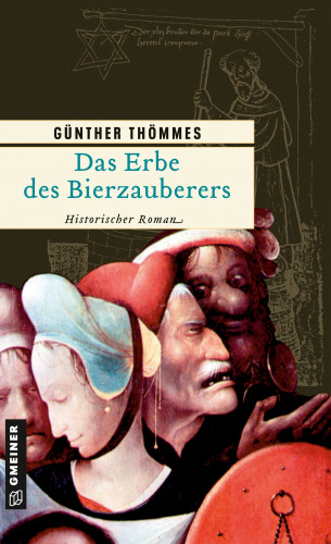 Günther Thömmes: Das Erbe des Bierzauberers