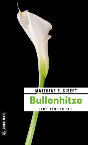 Matthias P. Gibert: Bullenhitze