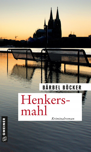 Bärbel Böcker: Henkersmahl