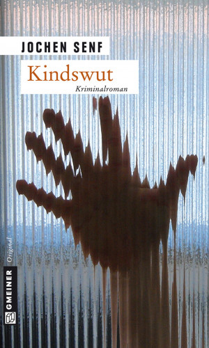 Jochen Senf: Kindswut