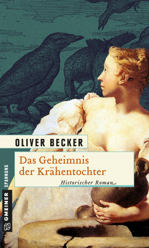 Oliver Becker: Das Geheimnis der Krähentochter
